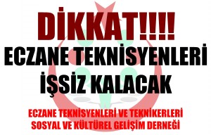 ECZANE TEKNİSYENLERİ İŞSİZ KALACAK